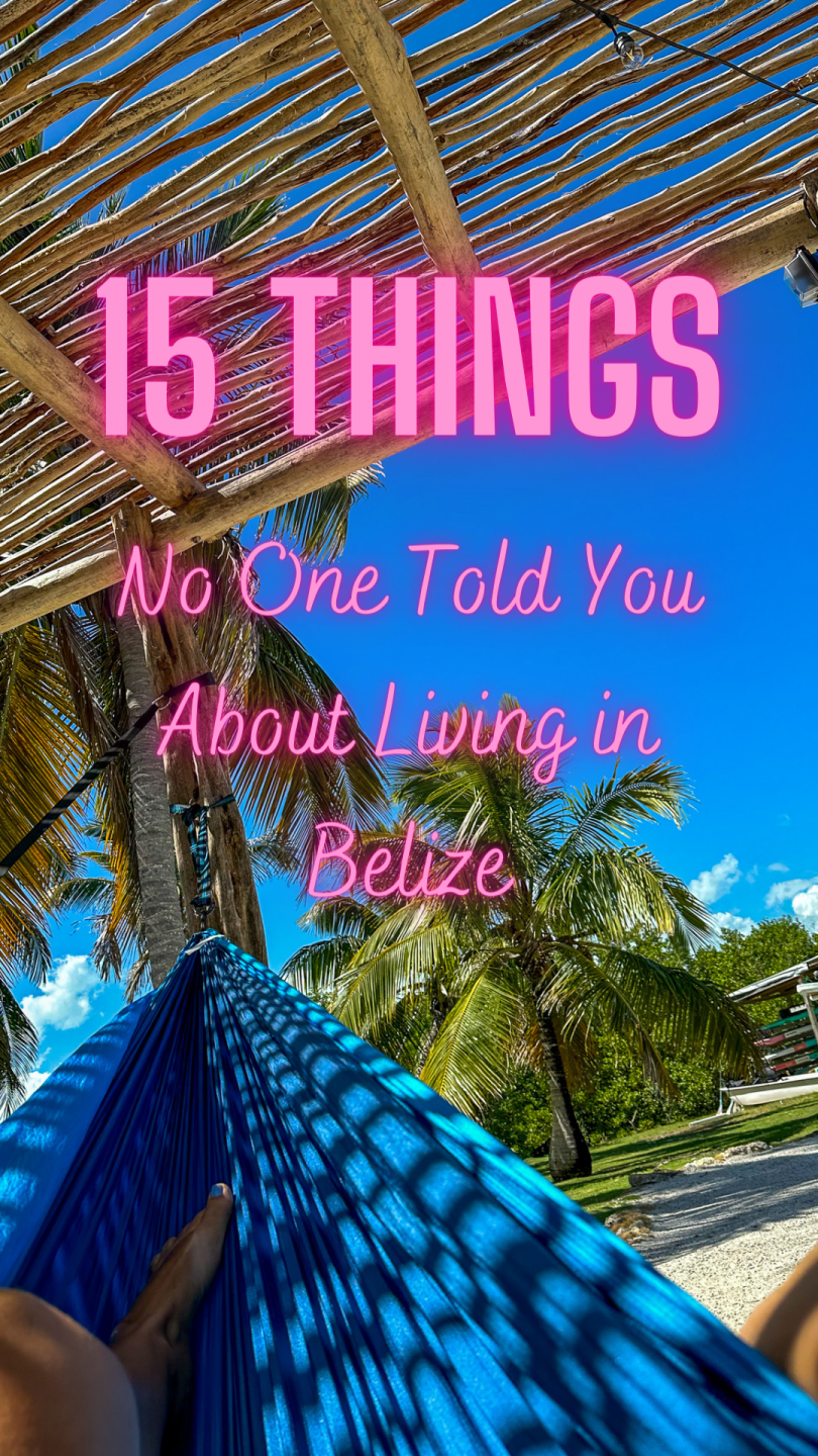 15 Things No One Told You About Living in Belize