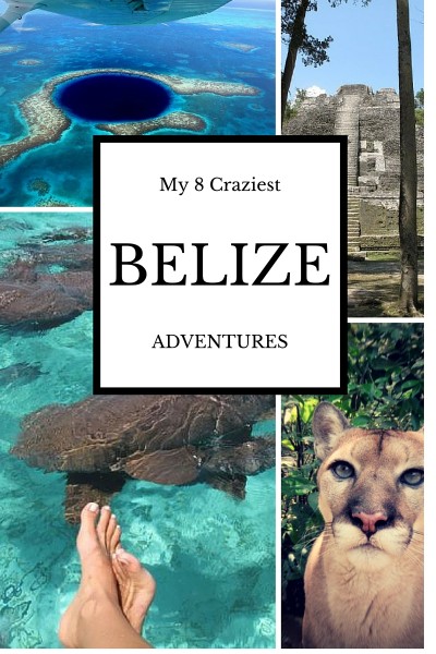 My Eight Craziest Adventure Tours In Belize