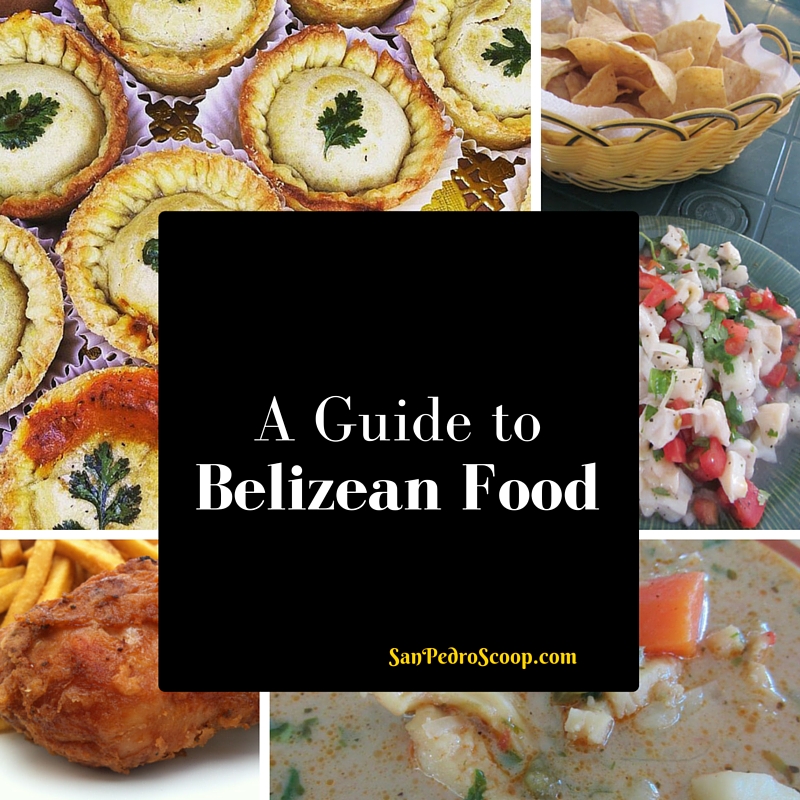 A Guide to Belizean Food. OR What to Eat When you visit Belize.