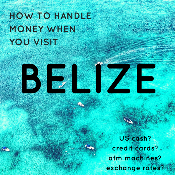 Tips For Handling Money in Belize: 2024 Update