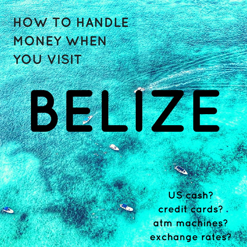 Tips for Handling Money when You Visit Belize- from ATM Machines to the Exchange Rate