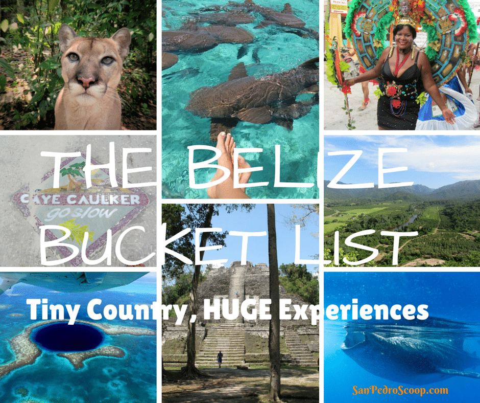 Your Ultimate Belize Bucket List. Tiny Country, HUGE Experiences.