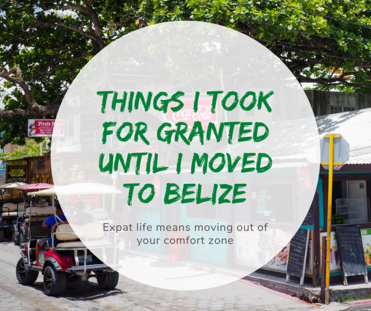 Life On Ambergris Caye:  Things I Tooked For Granted Until I Moved to Belize