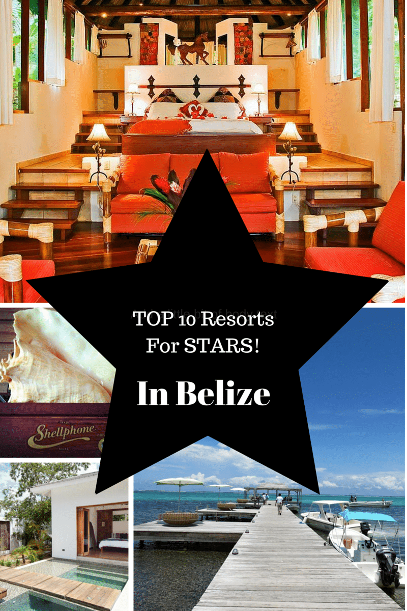 Top 10 Resorts for Celebrities in Belize