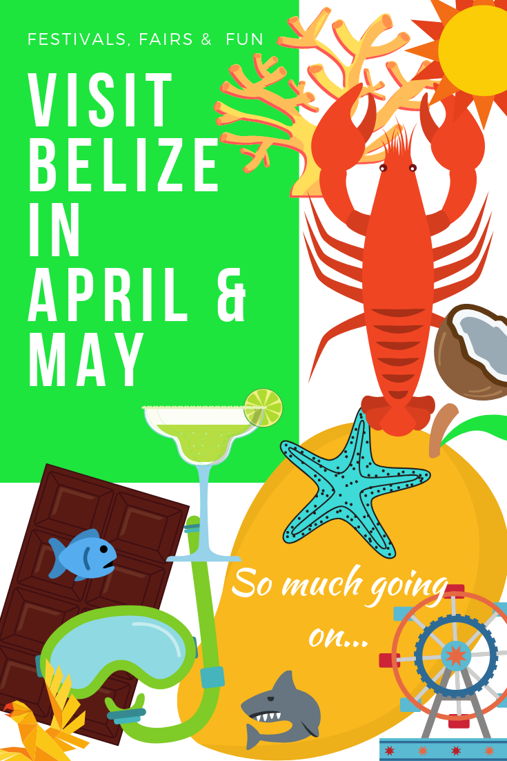 Beautiful Belize is HOPPING in April and May and Even June...festivals and parties and fairs OH MY!