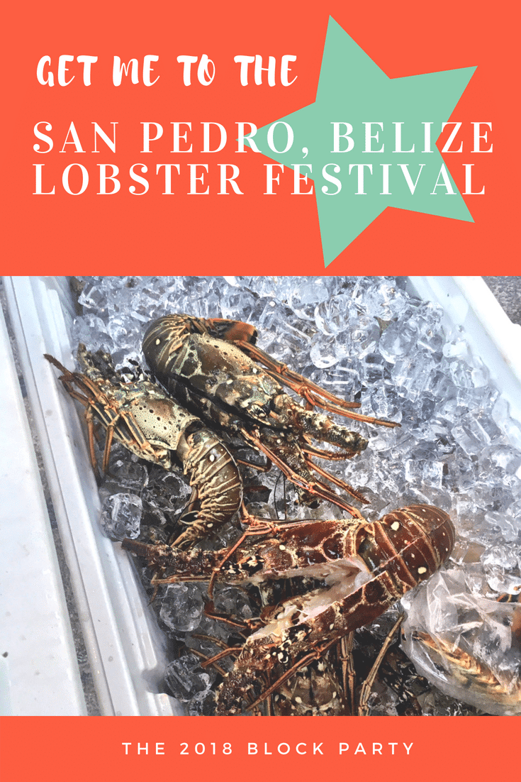 Each June, San Pedro Belize throws one of the biggest parties of the year and it all centers around one thing.  Okay...2.  LOBSTER and good times.