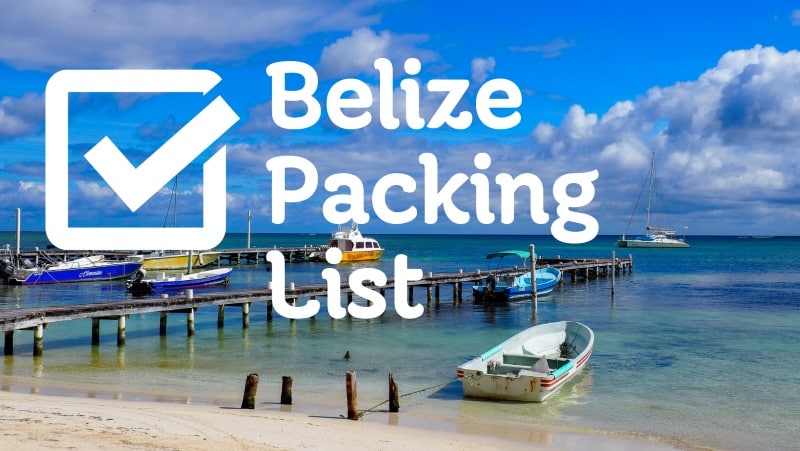 My Belize Packing List